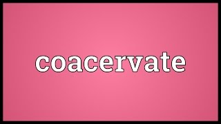 Coacervate Meaning [upl. by Ahsiaa]