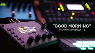 PreenFM2  quotGood Morningquot  Sound Bank  64 presets for this synth [upl. by Verda]