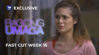 Fast Cut Week 15  Bagong Umaga [upl. by Naux]