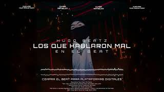 quotLOS QUE HABLARON MALquot  Rap Corrido Belico x Narco Rap Beat ProdByHUGOBEATZ 2024 MAKABELICO [upl. by Bittencourt202]