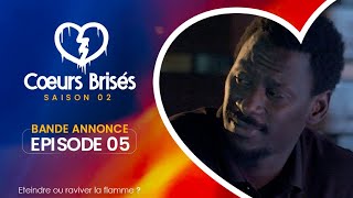 COEURS BRISÉS  Saison 2  Episode 5  Bande Annonce [upl. by Aracaj794]