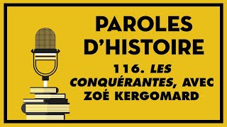 116 Les conquérantes avec Zoé Kergomard [upl. by Dempsey]