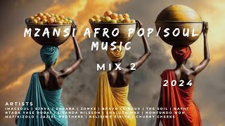 Mzansi Afro pop mix 22024 [upl. by Zeiger147]