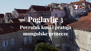 Poglavlje 3 Povratak kući i pratnja mongolske princeze Marko Polo 700 [upl. by Rednazxela]