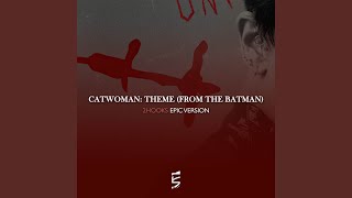 Catwoman Theme From quotThe Batmanquot [upl. by Retla]