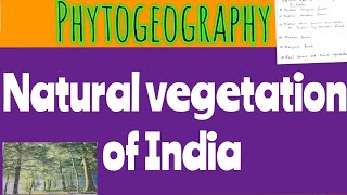 Natural vegetation of India  Phytogeography  Vegetation types in india [upl. by Enidan347]