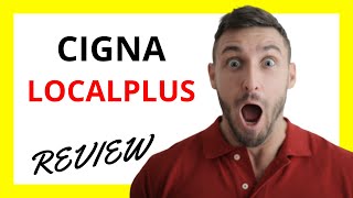 🔥 Cigna LocalPlus Review Pros and Cons [upl. by Hagerman872]