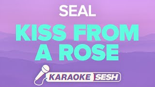 Seal  Kiss from a Rose Karaoke [upl. by Elrak]