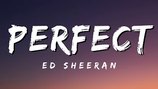 Perfect  Ed Sheeran Lyrics [upl. by Dympha]