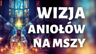 WIZJA ANIOŁÓW NA MSZY  ks Mateusz Szerszeń CSMA [upl. by Edrei]