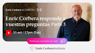 🔴 Enric Corbera en Vivo ¡Responde a Todas tus Preguntas Parte 3 💬 [upl. by Noimad445]