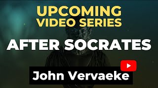 John Vervaekes New Series After Socrates  Premieres January 9th 2023 [upl. by Eatnom]