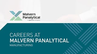 Working at Malvern Panalytical in Manufacturing [upl. by Osterhus]