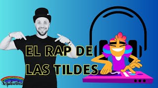 EL RAP DE LAS TILDES normas de acentuación [upl. by Brockwell]