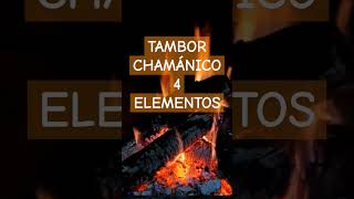 Viaje de Tambor Chamánico 4 ELEMENTOS Fuego Tierra Agua Aire Conexión con la Madre Tierra [upl. by Bartlet]