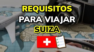 ➡️ Requisitos para Viajar a Suiza legalmente en 2024 [upl. by Drue]