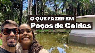 O QUE FAZER EM POÇOS DE CALDAS MG  ROTEIRO COMPLETO [upl. by Ulises126]