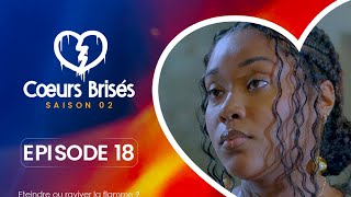 COEURS BRISÉS  Saison 2  Episode 18 VOSTFR [upl. by Htidra]