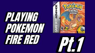 Playing Pokemon fire red part 1 [upl. by Jaqitsch]