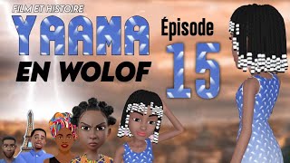 Film  Histoire de  YAAMA  En Wolof  Épisode 15 VOSTFR [upl. by Anahgem]