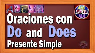 Como Usar Do y Does En Ingles  Oraciones Affirmativas y Negativas Con Do Y Does  Lección  7 [upl. by Gmur]