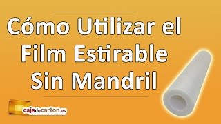 Cómo utilizar el Film Estirable sin Mandril Coreless [upl. by Anerbes]