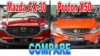 Mazda Cx30 Compare Proton X50 [upl. by Sualkcin]