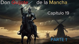 Don Quijote de la Mancha  Capítulo 19  Audiolibro Completo en Español [upl. by Atinel]