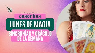 Lunes de Magia Sincronías y Oráculo de la Semana [upl. by Neema]