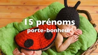 15 prénoms portebonheur [upl. by Riella449]