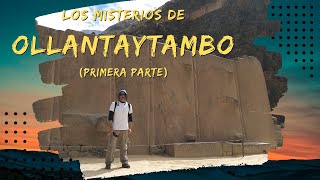 Los Misterios de Ollantaytambo Primera Parte [upl. by Halland]