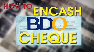 How to Encash Check in BDO [upl. by Elianore584]