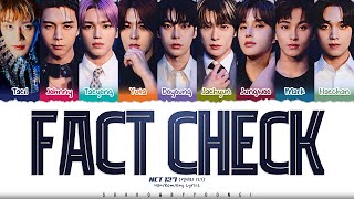 NCT 127 Fact Check Lyrics Color Coded HanRomEng  ShadowByYoongi [upl. by Harwell]