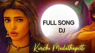 KURCHI MADATHA PETTI SONG FULL DJ [upl. by Mapel]