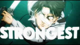 Levi Ackerman  AMV  The Strongest [upl. by Guod74]