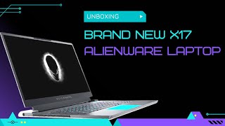 Alienware x17 UNBOXING  RTX 3070  Dells The Most High End Laptop for GameML development💻💻💻 [upl. by Ecyrb992]