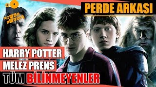 Harry Potter ve Melez Prens Kamera Arkası Tüm Bilinmeyenler [upl. by Ellebana]