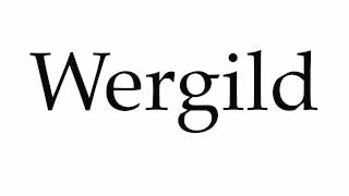 How to Pronounce Wergild [upl. by Dorina]