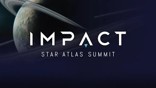 Impact Summit 2024  Star Atlas [upl. by Cressy]