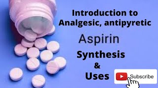 Lecture 05  Synthesis and uses of Aspirin drug [upl. by Esidarap]