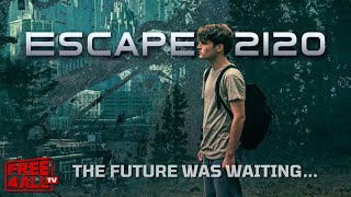 Escape 2120  Full Time Travel SciFi Movie  Deskpop Entertainment [upl. by Deedahs]