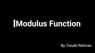 Modulus Function  O level  IGCSE  A level  Mathematics [upl. by Faruq116]