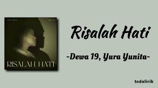 Risalah Hati  Yura Yunita Dewa 19  Lirik Lagu [upl. by Nydnarb324]