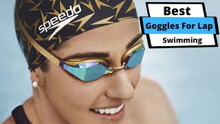 ✅ Best Goggles for Lap Swimming  Top 5 Goggles for Swimming in 2023 [upl. by Ednil]