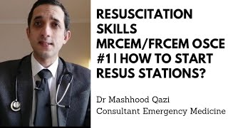 Resuscitation skills MRCEMFRCEM OSCE 1  How to start resus stations What is a good introduction [upl. by Reichel428]