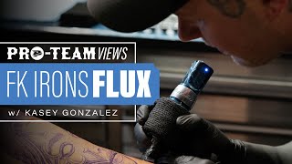 FK Irons Spektra Flux Tattoo Machine Review with Kasey quotGonzoquot Gonzalez [upl. by Lowenstern]