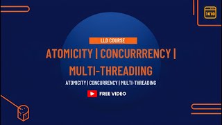 Atomicity  MultiThreading  Concurrency  LLD Course  Free Video [upl. by Yoshiko]