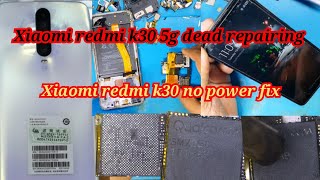 Xiaomi redmi k30 g5 No Power dead repairing fix  how to Xiaomi redmi k30 g5 dead fix [upl. by Norrehs]