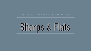 Sharps amp Flats  Music Theory for Kids [upl. by Gnoy]