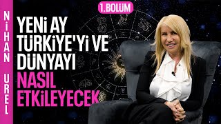 Yeni Ay Türkiyeyi nasıl etkileyecek Nihan Urel ile Astroloji Gündemi 1 Bölüm [upl. by Duer996]